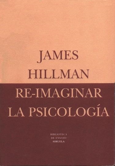 RE-IMAGINAR LA PSICOLOGIA | 9788478444236 | HILLMAN, JAMES | Llibreria Aqualata | Comprar llibres en català i castellà online | Comprar llibres Igualada