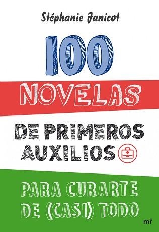 100 NOVELAS DE PRIMEROS AUXILIOS PARA CURARTE DE (CASI) TODO | 9788427031975 | JANICOT, STÉPHANIE  | Llibreria Aqualata | Comprar llibres en català i castellà online | Comprar llibres Igualada