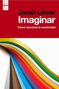 IMAGINA | 9788490062890 | LEHER , JONAH | Llibreria Aqualata | Comprar llibres en català i castellà online | Comprar llibres Igualada