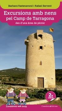 EXCURSIONS AMB NENS PEL CAMP DE TARRAGONA | 9788415456339 | VASTENAVOND, BÁRBARA  / SERVENT ARRACÓ, RAFAEL  | Llibreria Aqualata | Comprar llibres en català i castellà online | Comprar llibres Igualada