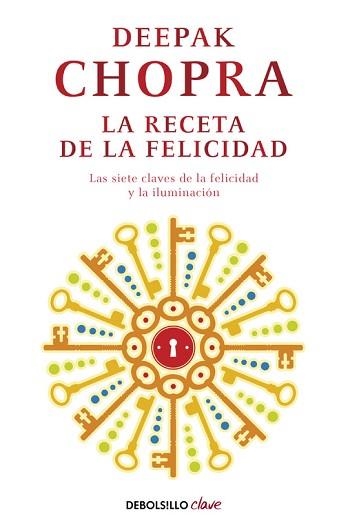 RECETA DE LA FELICIDAD, LA | 9788499895208 | CHOPRA, DEEPAK | Llibreria Aqualata | Comprar llibres en català i castellà online | Comprar llibres Igualada