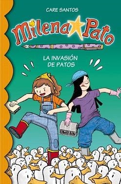 MILENA PATO 4. LA INVASIÓN DE PATOS | 9788484418801 | SANTOS,CARE / CRUZ,DANI | Llibreria Aqualata | Comprar llibres en català i castellà online | Comprar llibres Igualada