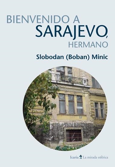 BIENVENIDO A SARAJEVO, HERMANO | 9788498884340 | MINIC, SLOBODAN | Llibreria Aqualata | Comprar llibres en català i castellà online | Comprar llibres Igualada