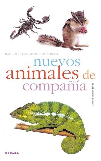 NUEVOS ANIMALES DE COMPAÑIA | 9788430546466 | RIVAL, FRANCK | Llibreria Aqualata | Comprar llibres en català i castellà online | Comprar llibres Igualada