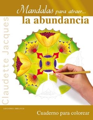 MANDALAS PARA ATRAER... LA ABUNDANCIA | 9788497778466 | JACQUES, CLAUDETTE | Llibreria Aqualata | Comprar llibres en català i castellà online | Comprar llibres Igualada