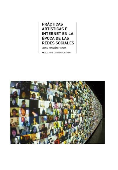 PRÁCTICAS ARTÍSTICAS E INTERNET EN LA ÉPOCA DE LAS REDES SOCIALES | 9788446035176 | MARTIÍN PRADA, JUAN | Llibreria Aqualata | Comprar llibres en català i castellà online | Comprar llibres Igualada