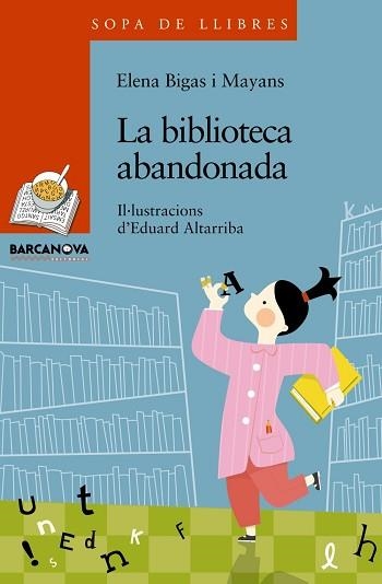 BIBLIOTECA ABANDONADA, LA | 9788448930332 | BIGAS I MAYANS, ELENA | Llibreria Aqualata | Comprar libros en catalán y castellano online | Comprar libros Igualada