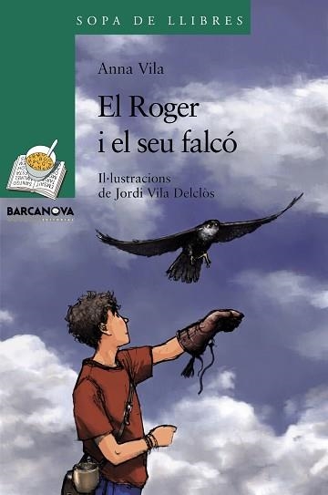 ROGER I EL SEU FALCÓ, EL | 9788448930349 | VILA, ANNA | Llibreria Aqualata | Comprar llibres en català i castellà online | Comprar llibres Igualada