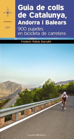 GUIA DE COLLS DE CATALUNYA, ANDORRA I BALEARS | 9788497918978 | RAFOLS BARRUFET, FREDERIC | Llibreria Aqualata | Comprar llibres en català i castellà online | Comprar llibres Igualada