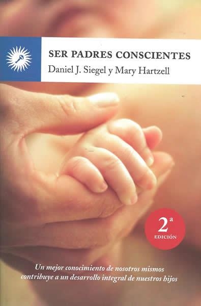 SER PADRES CONSCIENTES  | 9788495496843 | HARTZELL, MARY / SIEGEL, DANIEL J. | Llibreria Aqualata | Comprar libros en catalán y castellano online | Comprar libros Igualada