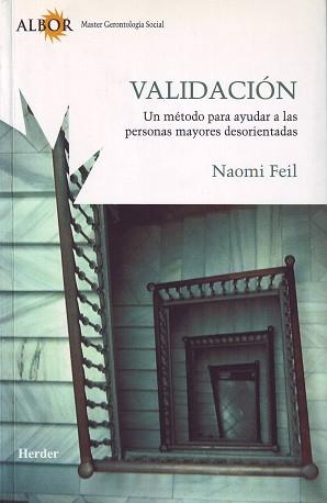 VALIDACION: UN METODO PARA AYUDAR A LAS PERSONAS MAYORES DESORIEN TADAS | 9788425422584 | FEIL, NAOMI | Llibreria Aqualata | Comprar llibres en català i castellà online | Comprar llibres Igualada