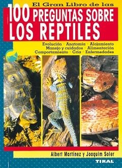 GRAN LIBRO DE LAS 100 PREGUNTAS SOBRE LOS REPTILES | 9788430558179 | MARTÍNEZ, ALBERT / SOLER, JOAQUIM  | Llibreria Aqualata | Comprar llibres en català i castellà online | Comprar llibres Igualada