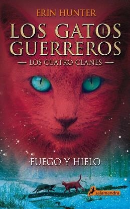 FUEGO Y HIELO. LOS GATOS GUERREROS II | 9788498384604 | HUNTER, ERIN | Llibreria Aqualata | Comprar libros en catalán y castellano online | Comprar libros Igualada