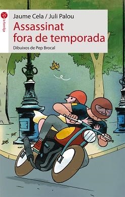 ASSASSINAT FORA DE TEMPORADA | 9788415095644 | CELA OLLÉ, JAUME / PALOU SANGRÀ, JULI | Llibreria Aqualata | Comprar llibres en català i castellà online | Comprar llibres Igualada