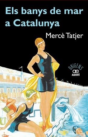 BANYS DE MAR A CATALUNYA, ELS | 9788472460942 | TATJER, MERCÈ | Llibreria Aqualata | Comprar libros en catalán y castellano online | Comprar libros Igualada