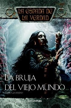 BRUJA DEL VIEJO MUNDO, LA (LA ESPADA DE LA VERDAD 19) | 9788448038656 | GOODKING, TERRY | Llibreria Aqualata | Comprar llibres en català i castellà online | Comprar llibres Igualada