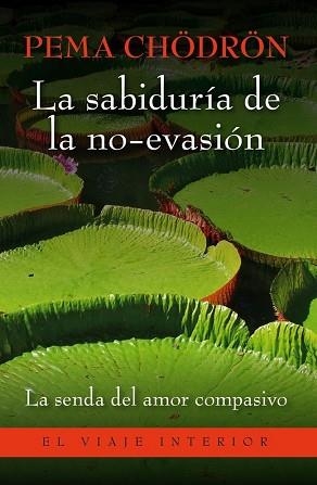 SABIDURÍA DE LA NO-EVASIÓN, LA | 9788497546157 | CHÖDRÖN, PEMA | Llibreria Aqualata | Comprar llibres en català i castellà online | Comprar llibres Igualada