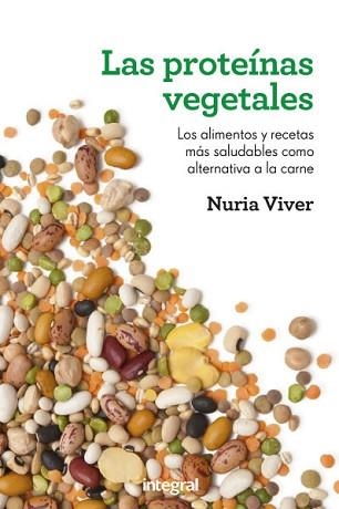 PROTEÍNAS VEGETALES, LAS | 9788415541158 | VIVER, NURIA | Llibreria Aqualata | Comprar llibres en català i castellà online | Comprar llibres Igualada