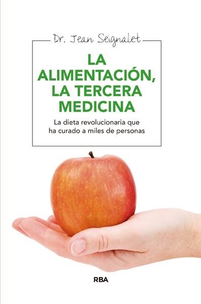 ALIMENTACIÓN, LA TERCERA MEDICINA | 9788415541165 | SEIGNALET, DR. JEAN | Llibreria Aqualata | Comprar llibres en català i castellà online | Comprar llibres Igualada