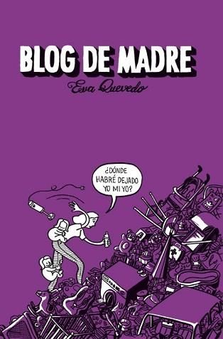 BLOG DE MADRE | 9788401353406 | QUEVEDO, EVA | Llibreria Aqualata | Comprar llibres en català i castellà online | Comprar llibres Igualada