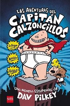 AVENTURAS DEL CAPITAN CALZONCILLOS, LAS | 9788467555820 | PILKEY, DAV | Llibreria Aqualata | Comprar llibres en català i castellà online | Comprar llibres Igualada