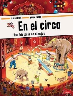 EN EL CIRCO. UNA HISTORIA EN DIBUJOS | 9788496646773 | GOBEL, DORO / KNORR, PETER | Llibreria Aqualata | Comprar llibres en català i castellà online | Comprar llibres Igualada