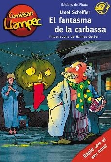 COMISSARI LLAMPEC 13. EL FANTASMA DE LA CARBASSA | 9788496569607 | SCHEFFLER, URSEL / GERBER, HANNES (IL·LUSTR) | Llibreria Aqualata | Comprar libros en catalán y castellano online | Comprar libros Igualada