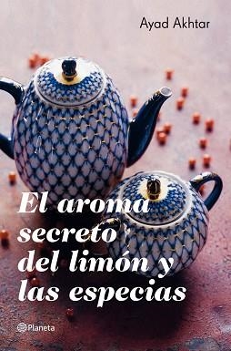 AROMA SECRETO DEL LIMÓN Y LAS ESPECIAS, EL | 9788408007616 | AKHTAR, AYAD | Llibreria Aqualata | Comprar llibres en català i castellà online | Comprar llibres Igualada