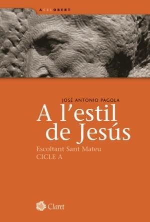 A L'ESTIL DE JESUS | 9788498461305 | PAGOLA, A. | Llibreria Aqualata | Comprar llibres en català i castellà online | Comprar llibres Igualada