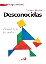 DESCONOCIDAS: GEOMETRIA DE LAS MUJERES | 9788428535991 | GUAITA, CARMEN | Llibreria Aqualata | Comprar llibres en català i castellà online | Comprar llibres Igualada