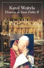 KAROL WOJTYLA: LA HISTORIA DE JUAN PABLO II | 9788428526364 | DEL RIO, DOMINICO | Llibreria Aqualata | Comprar llibres en català i castellà online | Comprar llibres Igualada