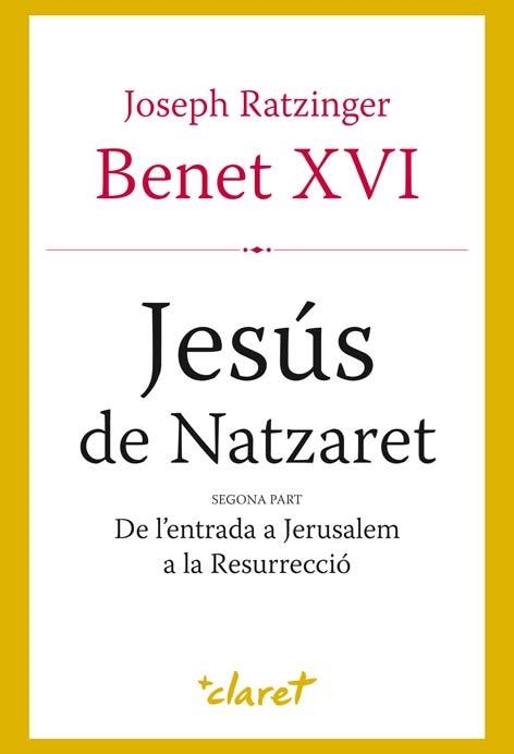 JESUS DE NATZARET 2A. PART. DE L'ENTRADA A JERUSALEM A LA RESURRECCIO | 9788498462067 | Llibreria Aqualata | Comprar llibres en català i castellà online | Comprar llibres Igualada