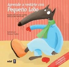 APRENDE A VESTIRTE CON PEQUEÑO LOBO | 9788441430891 | THUILLIER, ÉLÉONORE | Llibreria Aqualata | Comprar llibres en català i castellà online | Comprar llibres Igualada