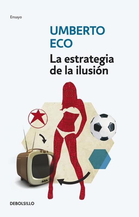 ESTRATEGIA DE LA ILUSIÓN, LA | 9788499895109 | ECO, UMBERTO | Llibreria Aqualata | Comprar libros en catalán y castellano online | Comprar libros Igualada