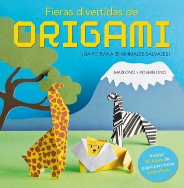 FIERAS DIVERTIDAS DE ORIGAMI | 9788425347412 | ONO, MARI / ONO, ROSHIN | Llibreria Aqualata | Comprar llibres en català i castellà online | Comprar llibres Igualada