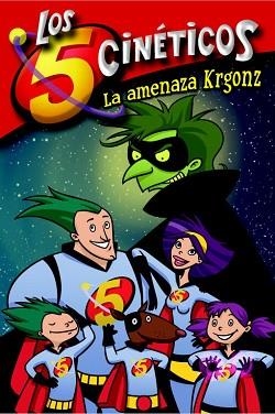 AMENAZA KRGONZ, LA  (LOS CINCO CINÉTICOS 1) | 9788448833350 | PEREZ, MONI / MARTINEZ, GUILLERMO | Llibreria Aqualata | Comprar libros en catalán y castellano online | Comprar libros Igualada