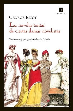 NOVELAS TONTAS DE CIERTAS DAMAS NOVELISTAS, LAS | 9788415578123 | ELIOT, GEORGE | Llibreria Aqualata | Comprar libros en catalán y castellano online | Comprar libros Igualada