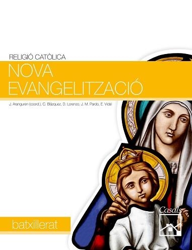 NOVA EVANGELITZACIÓ RELIGIÓ 1 BATXILLERAT ED. 2012 | 9788421849514 | VARIOS AUTORES | Llibreria Aqualata | Comprar llibres en català i castellà online | Comprar llibres Igualada