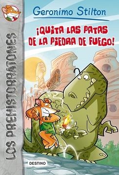 PREHISTORRATONES 1. ¡QUITA LAS PATAS DE LA PIEDRA DE FUEGO! | 9788408006664 | STILTON, GERONIMO | Llibreria Aqualata | Comprar llibres en català i castellà online | Comprar llibres Igualada