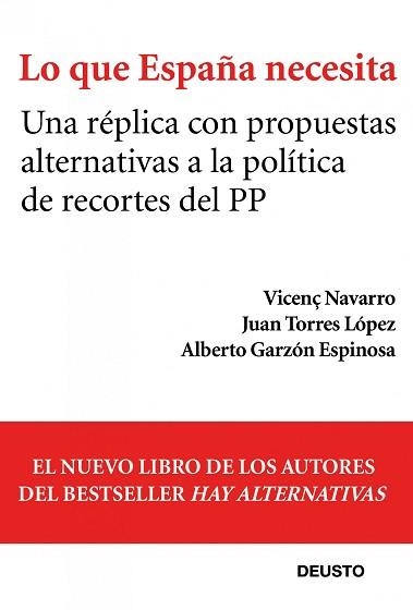 LO QUE ESPAÑA NECESITA | 9788423412839 | NAVARRO, VICENÇ / TORRES LÓPEZ, JUAN / GARZÓN ESPINOSA, ALBERTO | Llibreria Aqualata | Comprar llibres en català i castellà online | Comprar llibres Igualada