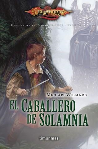 CABALLERO DE SOLAMNIA, EL - HEROES DE LA DRGOLANCE III | 9788448005832 | WILLIAMS, MICHAEL | Llibreria Aqualata | Comprar llibres en català i castellà online | Comprar llibres Igualada