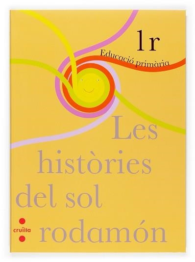 LECTURES 1R PRIMARIA. HISTORIES DEL SOL RODAMON | 9788466115612 | Llibreria Aqualata | Comprar llibres en català i castellà online | Comprar llibres Igualada