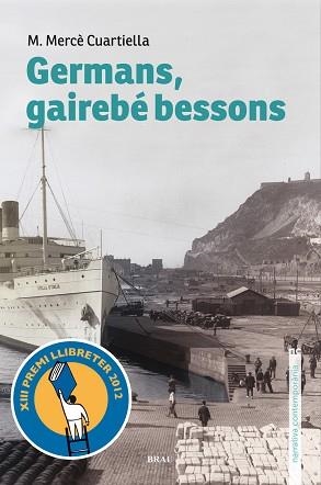 GERMANS, GAIREBÉ BESSONS | 9788496905788 | CUARTIELLA TODOLÍ, M. MERCÈ | Llibreria Aqualata | Comprar llibres en català i castellà online | Comprar llibres Igualada