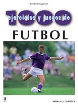 1000 EJERCICIOS Y JUEGOS DE FUTBOL | 9788425509117 | BRUGGMANN, BERNHARD | Llibreria Aqualata | Comprar llibres en català i castellà online | Comprar llibres Igualada