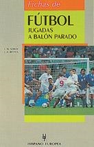 FICHAS DE FUTBOL JUGADAS A BALON PARADO | 9788425511592 | SIMON, J.M. | Llibreria Aqualata | Comprar llibres en català i castellà online | Comprar llibres Igualada