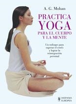 PRACTICA YOGA PARA EL CUERPO Y LA MENTE | 9788425511806 | MOHAN, A.G | Llibreria Aqualata | Comprar llibres en català i castellà online | Comprar llibres Igualada