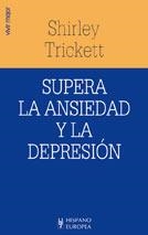 SUPERA LA ANSIEDAD Y LA DEPRESION (VIVIR MEJOR) | 9788425514326 | TRICKETT, SHIRLEY | Llibreria Aqualata | Comprar llibres en català i castellà online | Comprar llibres Igualada