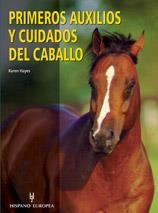 PRIMEROS AUXILIOS Y CUIDADOS DEL CABALLO | 9788425515927 | HAYES, KAREN | Llibreria Aqualata | Comprar llibres en català i castellà online | Comprar llibres Igualada