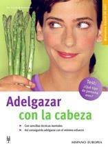 ADELGAZAR CON LA CABEZA | 9788425516474 | SCHWEBKE, DR. FRANK | Llibreria Aqualata | Comprar llibres en català i castellà online | Comprar llibres Igualada