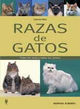 RAZAS DE GATOS. TODAS LAS RAZAS Y TODOS LOS COLORES | 9788425516849 | METZ, GABRIELE | Llibreria Aqualata | Comprar llibres en català i castellà online | Comprar llibres Igualada